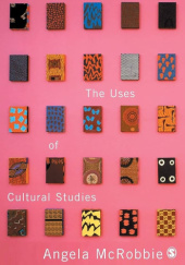 Okładka książki The Uses of Cultural Studies Angela McRobbie
