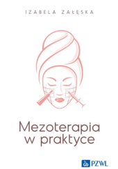 Okładka książki Mezoterapia w praktyce Izabela Załęska