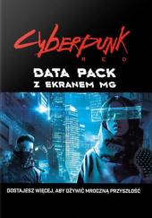 Okładka książki Cyberpunk RED: Data Pack i Ekran Mistrza Gry J Gray, James Hutt, Jay Parker, Mike Pondsmith, Aron Tarbuck, Melissa Wong