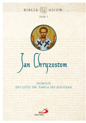 Okładka książki Homilie do Listu św. Pawła do Kolosan św. Jan Chryzostom