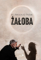 Okładka książki Żałoba Arkadiusz Paśnik