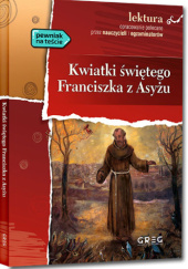 Okładka książki Kwiatki świętego Franciszka z Asyżu autor nieznany