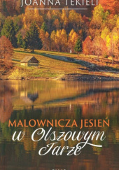 Okładka książki Malownicza jesień w Olszowym Jarze Joanna Tekieli