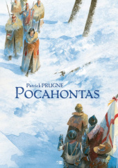 Okładka książki Pocahontas Patrick Prugne