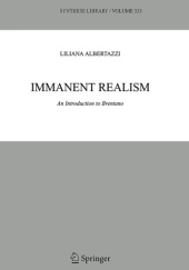 Okładka książki Immanent Realism: An Introduction to Brentano Liliana Albertazzi