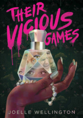 Okładka książki Their Vicious Games Joelle Wellington