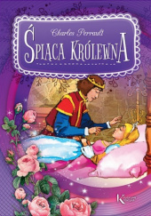 Okładka książki Śpiąca królewna Katarzyna Kieś-Kokocińska, Charles Perrault, Maria Zagnińska