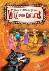 Okładka książki Wilk i siedem koźlątek Agnieszka Antosiewicz, Jacob Grimm, Wilhelm Grimm, Katarzyna Kieś-Kokocińska, Maria Zagnińska