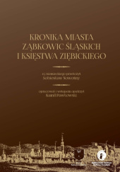 Okładka książki Kronika miasta Ząbkowic Śląskich i Księstwa Ziębickiego Sobiesław Nowotny, Kamil Pawłowski