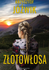 Okładka książki Złotowłosa Krzysztof Jóźwik