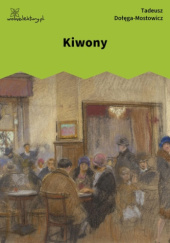 Okładka książki Kiwony Tadeusz Dołęga-Mostowicz