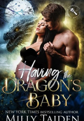 Okładka książki Having the Dragons Baby Milly Taiden