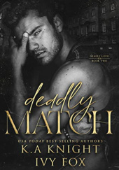 Okładka książki Deadly Match K.A. Knight