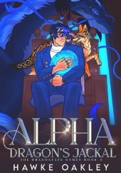 Okładka książki Alpha Dragon's Jackal Hawke Oakley