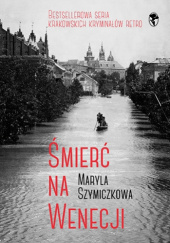 Śmierć na Wenecji - Maryla Szymiczkowa
