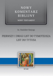 Okładka książki Nowy komentarz biblijny. Pierwszy i drugi List do Tymoteusza; List do Tytusa Stanisław Haręzga