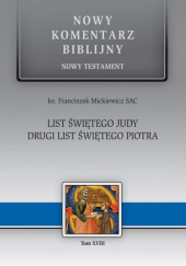 Okładka książki Nowy komentarz biblijny. List św. Judy; Drugi List św. Piotra Franciszek Mickiewicz SAC