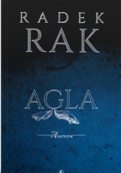 Okładka książki Agla. Aurora Radek Rak