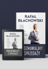 Okładka książki Porozmawiajmy o Sprzedaży Rafał Błachowski