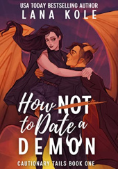 Okładka książki How Not to Date a Demon Lana Kole