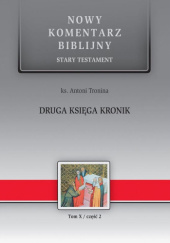 Okładka książki Nowy komentarz biblijny. Druga Księga Kronik Antoni Tronina