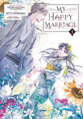Okładka książki My Happy Marriage #4 Akumi Agitogi