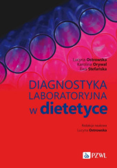 Okładka książki Diagnostyka laboratoryjna w dietetyce Karolina Orywal, Lucyna Ostrowska, Ewa Stefańska