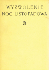 Okładka książki Wyzwolenie, Noc Listopadowa Stanisław Wyspiański