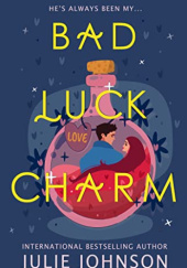 Okładka książki Bad Luck Charm Julie Johnson