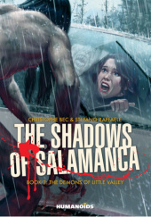Okładka książki The Shadows of Salamanca 3: The Demons of Little Valley Christophe Bec, Stefano Raffaele