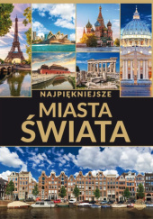 Okładka książki Najpiękniejsze miasta świata Dawid Lasociński, Paweł Wojtyczka