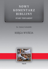 Okładka książki Nowy komentarz biblijny. Księga Wyjścia Janusz Lemański