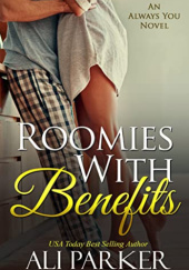 Okładka książki Roomies with Benefits Ali Parker