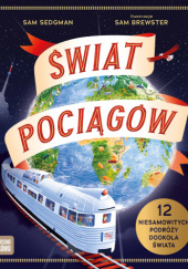 Okładka książki Świat pociągów Sam Sedgman