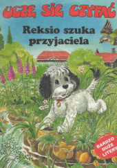 Okładka książki Reksio szuka przyjaciela Zofia Siewak-Sojka