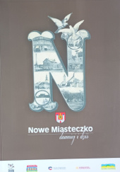 Okładka książki Nowe Miasteczko dawniej i dziś Jacek Zawiślak
