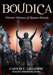 Okładka książki Boudica: Warrior Woman of Roman Britain Caitlin C. Gillespie