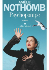 Okładka książki Psychopompe Amélie Nothomb