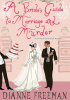 A Bride’s Guide to Marriage and Murder