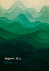 Okładka książki Rumowiska Wit Szostak