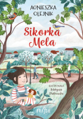 Okładka książki Sikorka Mela Agnieszka Olejnik