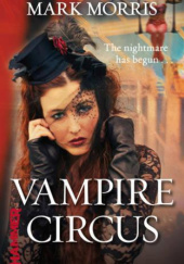 Okładka książki Vampire Circus Mark Morris