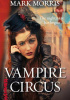 Okładka książki Vampire Circus Mark Morris