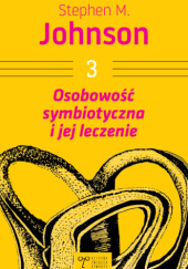 Okładka książki Osobowość symbiotyczna i jej leczenie Stephen M. Johnson