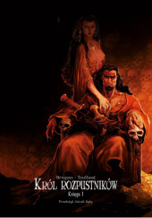 Okładka książki Król Rozpustników. Księga 1 Vincent Brugeas,&nbsp;Ronan Toulhoat