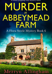 Okładka książki Murder at Abbeymead Farm Merryn Allingham