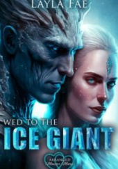 Okładka książki Wed to the Ice Giant Layla Fae