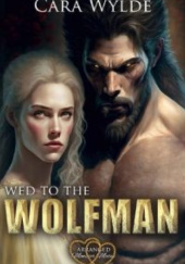 Okładka książki Wed to the Wolfman Cara Wylde