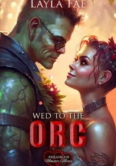 Okładka książki Wed to the Orc Layla Fae