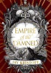 Okładka książki Empire of the Damned Jay Kristoff